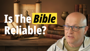 Is The Bible Reliable?